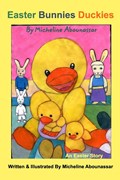 Easter Bunnies Duckies | Micheline Abounassar | 