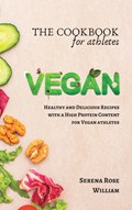 The Vegan Cookbook for Athletes | Serena Rose William | 