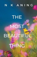 The Most Beautiful Thing | N.K. Aning | 