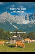 Südtirol and Dolomites | Enrico Massetti | 
