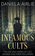 Infamous Cults | Daniela Airlie | 