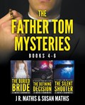 The Father Tom Mysteries | J. R. Mathis ;  Susan Mathis | 