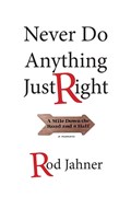 Never Do Anything Just Right | Jahner | 