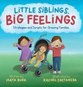 Little Siblings, Big Feelings | Maya Burr | 