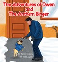 The Christmas Adventures of Owen and The Anthem Singer | Rachel Goguen | 