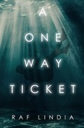 A One Way Ticket | Raf Lindia | 