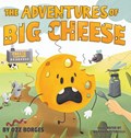 The Adventures of Big Cheese | Ozz Borges | 