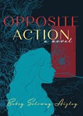 Opposite Action | Betsy Soloway-Aizley | 