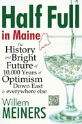 Half Full in Maine | Willem Meiners | 