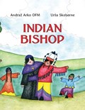Indian Bishop | Andraz Arko Ofm ; Ursa Skoberne | 