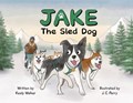 Jake the Sled Dog | Keely Walker | 