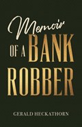 Memoir of a Bank Robber | Gerald Heckathorn | 