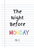 The Night Before Monday | Ms. C | 