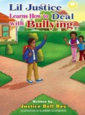 Lil Justice Learns How to Deal with Bullying | Justice Bell Bey | 