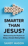 Smarter Than Jesus? | Sandy Mason | 