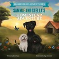 Sammie & Stella's Homestead Adventure | Jenni Kaus | 