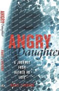 Angry Daughter: A Journey from Hatred to Love | Nanci Lamborn | 