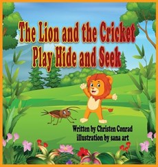 The Lion and the Cricket Play Hide and Seek