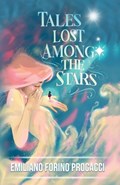 Tales Lost Among the Stars | Emiliano Forino Procacci | 