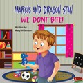 Marcus and Dragon Stan We Don't Bite! | Mary Wilkinson | 