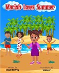 Mariah Loves Summer | Elijah Winfrey | 