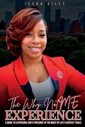 The Why Not Me Experience | Iesha Giles | 