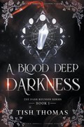 A Blood Deep Darkness | Tish Thomas | 