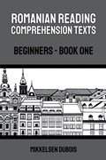 Romanian Reading Comprehension Texts | Mikkelsen Dubois | 