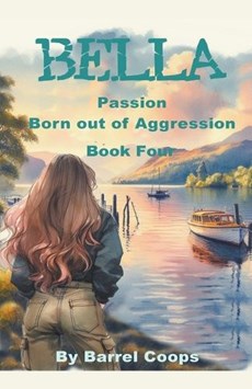 Bella - Passion, Born out of Aggression