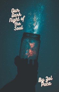 Our Dark Night of the Soul