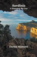 Sardinia a Journey by Car | Enrico Massetti | 
