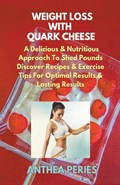 Weight Loss with Quark Cheese | Anthea Peries | 