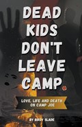 Dead Kids Don't Leave Camp | Birdy Slade | 