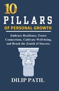 10 Pillars of Personal Growth | Dilip Patil | 