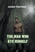 The Man Who Ate Himself | Josef Peeters | 