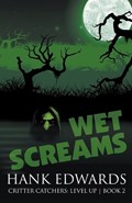 Wet Screams | Hank Edwards | 