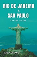 Rio De Janeiro & Sao Paulo Travel Guide | Ana Gustavo | 
