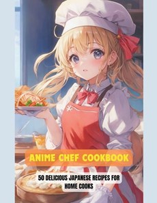 Amini, M: Anime Chef Cookbook