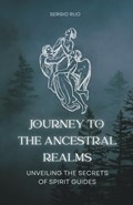 Journey to the Ancestral Realms | Sergio Rijo | 