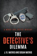 The Detective's Dilemma | J. R. Mathis ;  Susan Mathis | 
