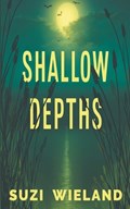 Shallow Depths | Suzi Wieland | 