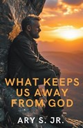 What Keeps Us Away From God | Ary S | 