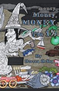 Money, Money, Money, The 1% | Steven Selby | 