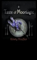 A Taste of Moonlight | Kristy Hoefler | 