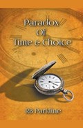 Paradox Of Time & Choice | Rb Parkline | 