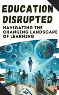 Education Disrupted | Adriana Sterling | 