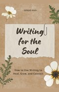 Writing for the Soul | Sergio Rijo | 