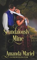 Scandalously Mine | Amanda Mariel | 