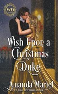 Wish Upon a Christmas Duke | Amanda Mariel | 