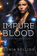 Impure blood | Sonia Bellido | 